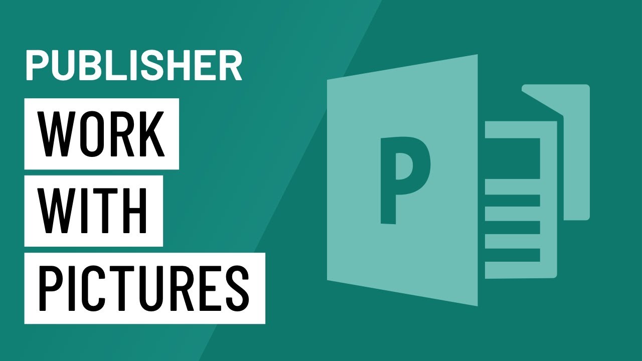 Publisher 2010: Working with Pictures
