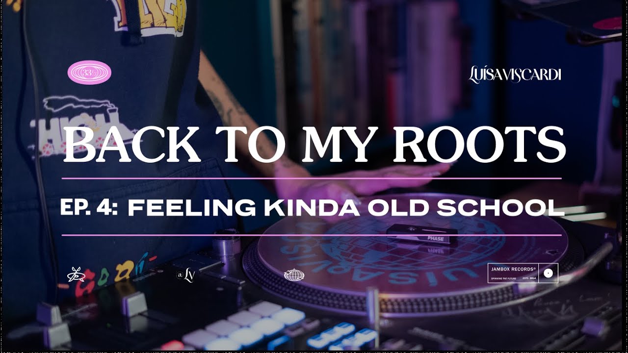 BACK TO MY ROOTS #4 | LUÍSA VISCARDI • FEELING KINDA OLD SCHOOL