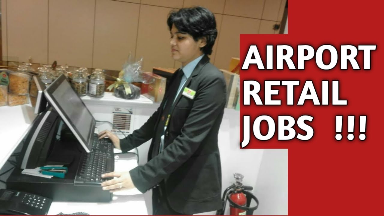 AIRPORT RETAIL JOBS !!!