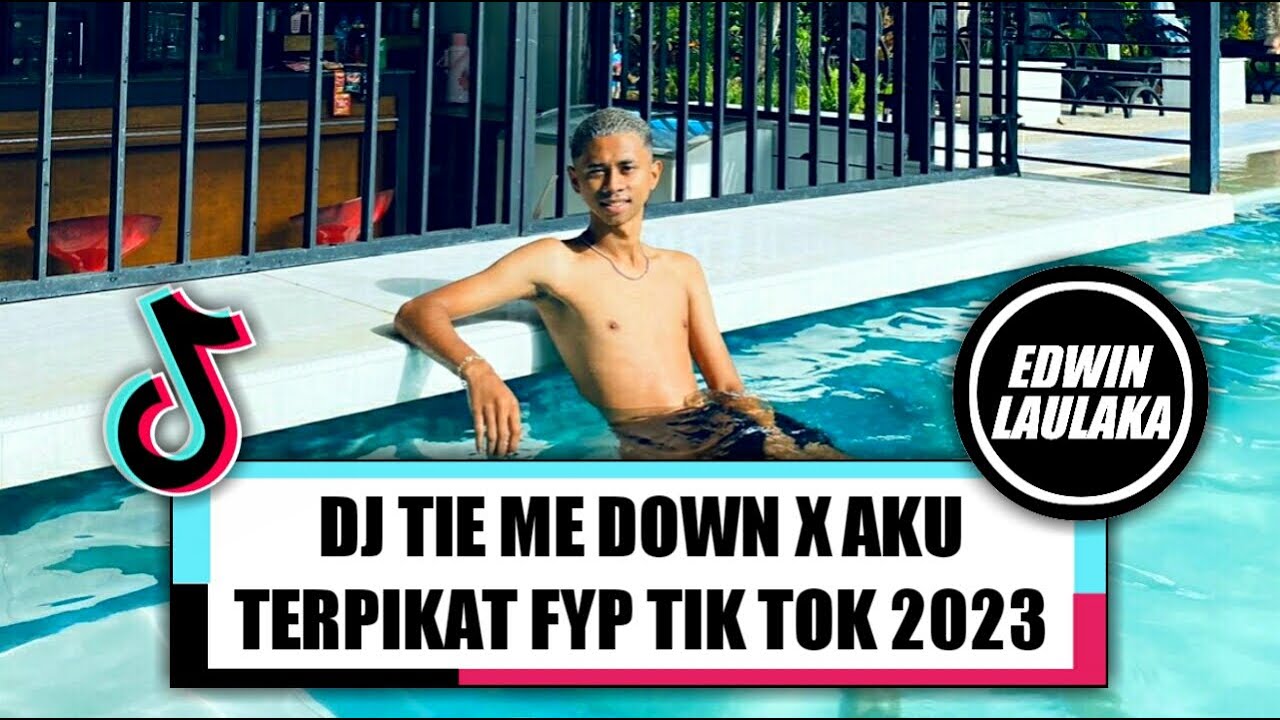 DJ TIE ME DOWN X AKU TERPIKAT DIRI MU FYP TIK TOK 2023 !!! ( EL FUNKY KUPANG )