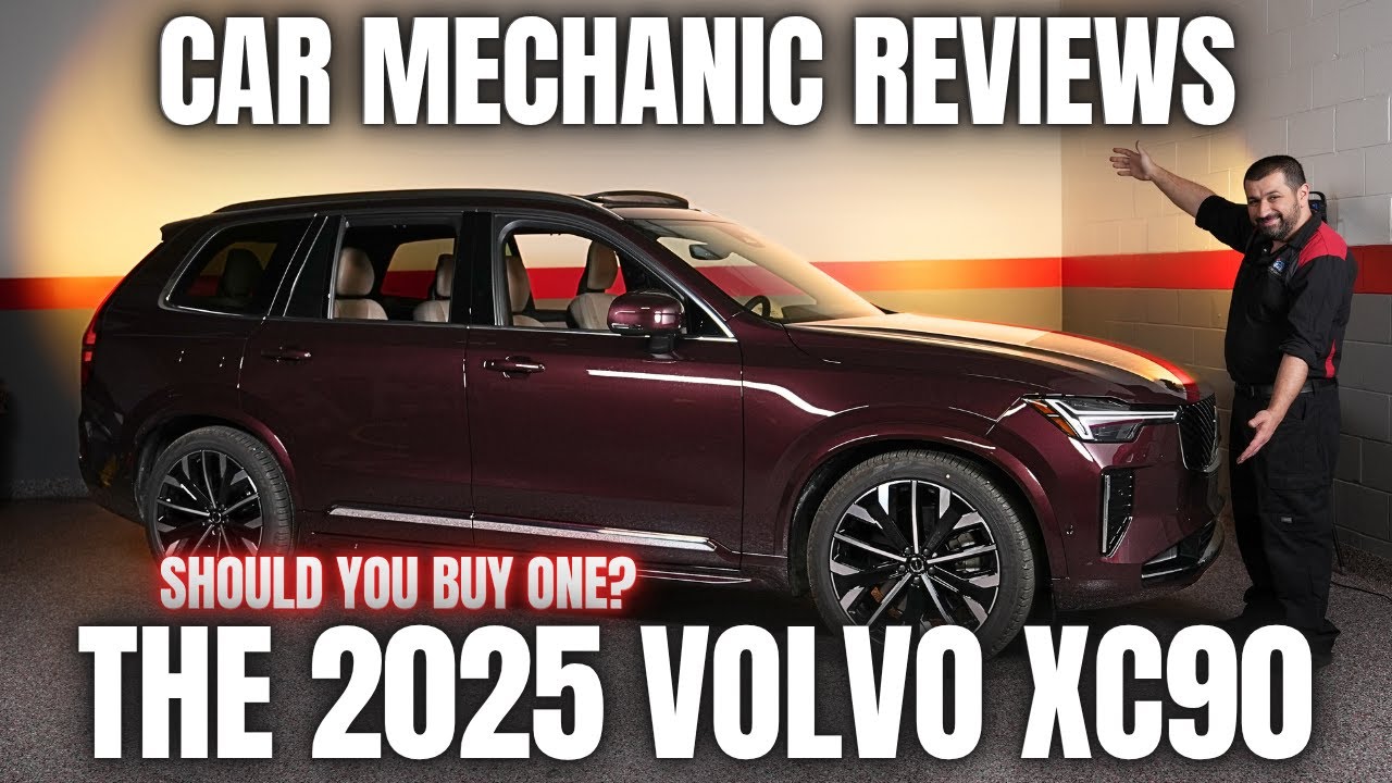 Should You Buy a 2025 Volvo XC90? Thorough Review By A Mechanic