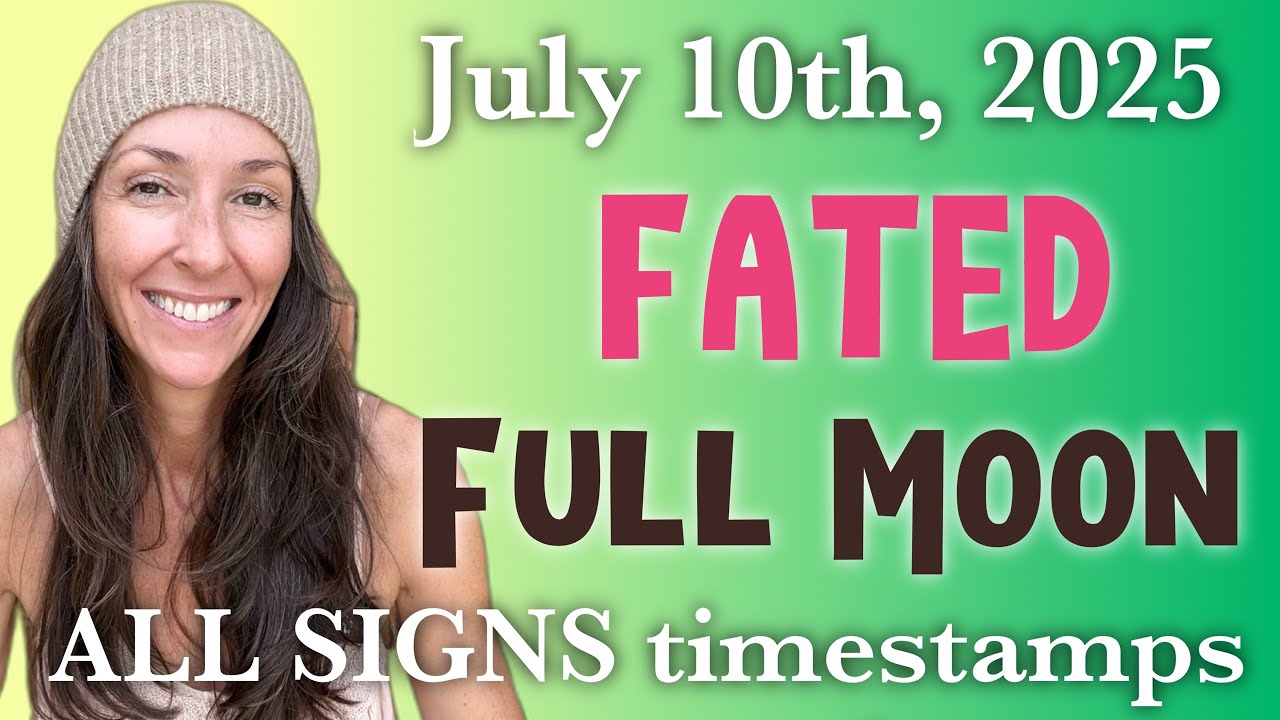 FATE UNFOLDS 🌈 Capricorn Full Moon 🌝 July 10th, 2025 ✨ALL SIGNS astrology horoscopes