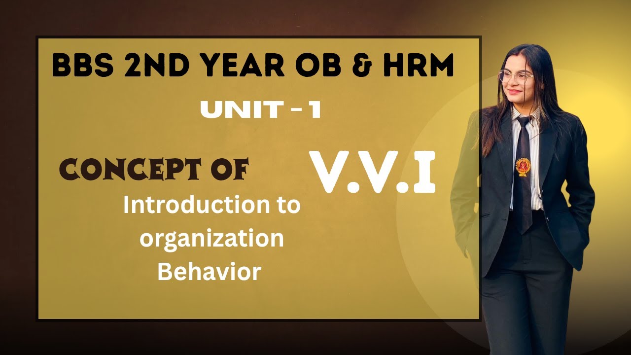 BBS 2nd Year OB & HRM | Unit 1 Concept of Organizational Behavior | VVI Questions Solution