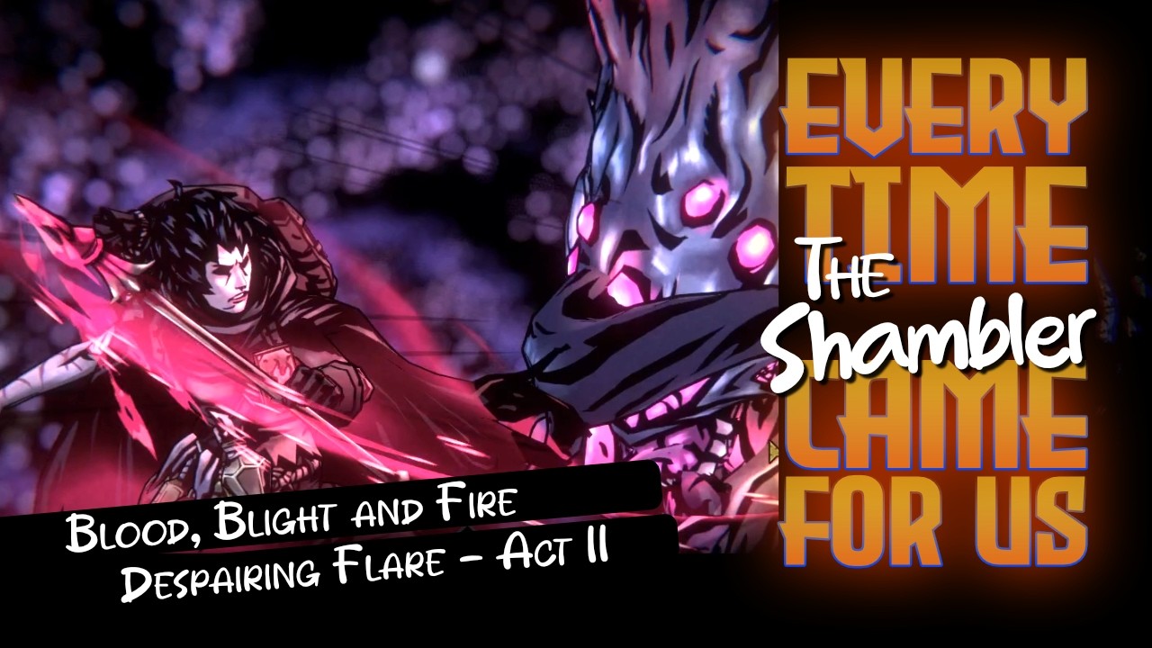 DDII | Shambler | Despairing Flare Act II | Blood, Blight and Fire |  Fight 1/2