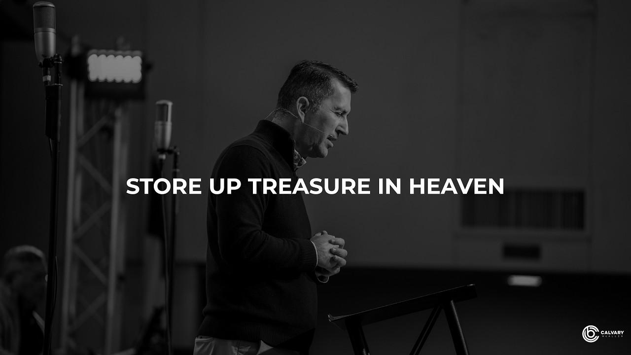Week 3, First Things: Store Up Treasure in Heaven | Pastor David Chan
