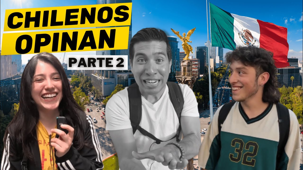 🔥chilenos opinan de MÉXICO 🇲🇽 el ACENTO Mexicano es exótico | palabras mexicanas |CHILE VS MEXICO 🇲🇽