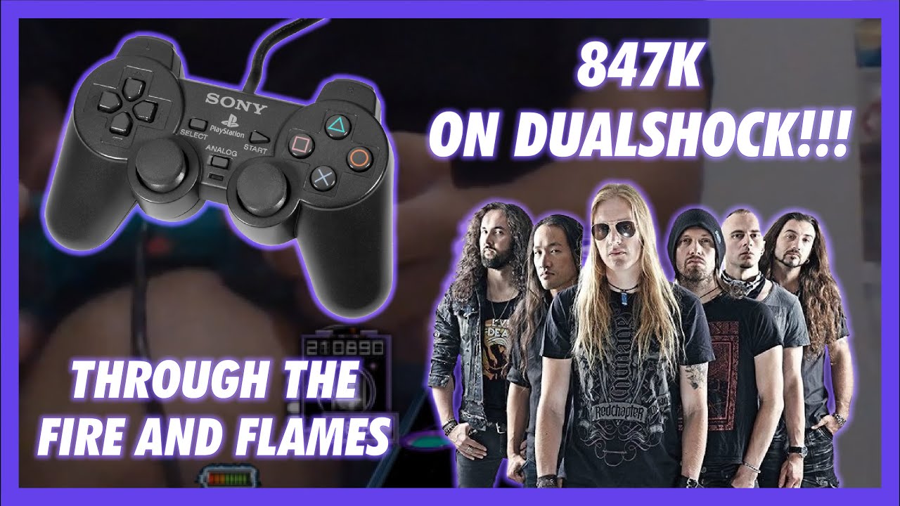 (DualShock) Through the Fire and Flames 847k
