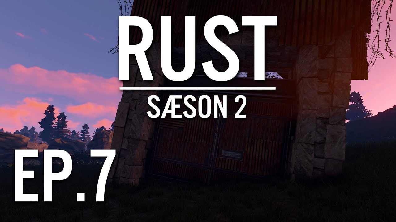 [Dansk] RUST Sæson 2 - EP.7 