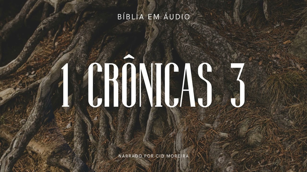 1 Crônicas 3 | Bíblia em Áudio (Narrado por Cid Moreira)