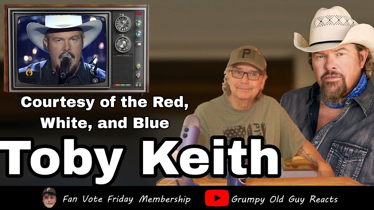 TOBY KEITH - COURTESY OF THE RED, WHITE AND BLUE | FIRST TIME HEARING | REACTION