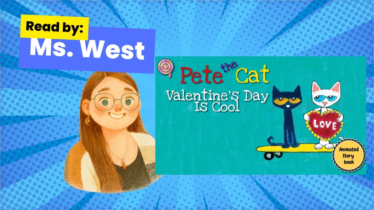 Pete The Cat Valentine's Day is Cool Read By Ms. West