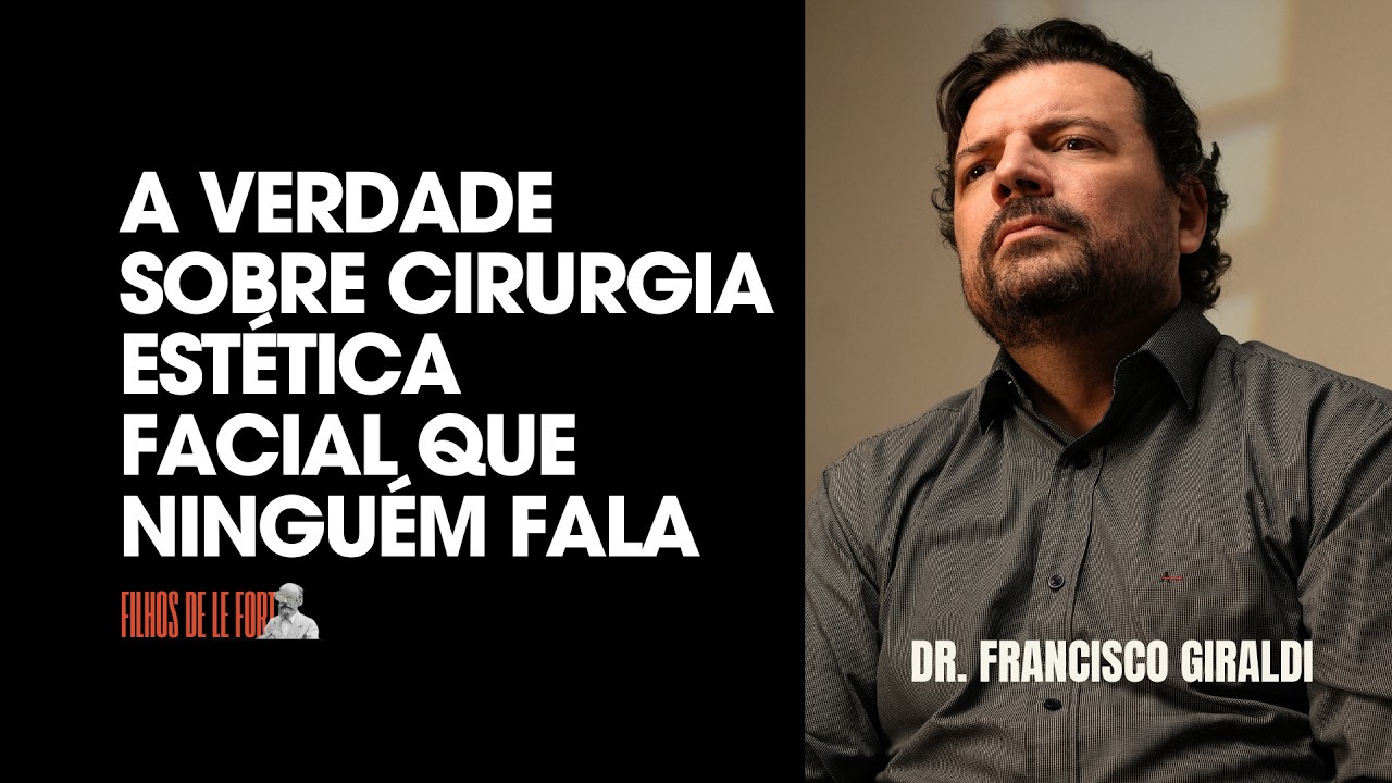 Quem deve fazer Cirurgia Estética Facial?  | Dr. Francisco Giraudi Podcast Filhos de Le Fort