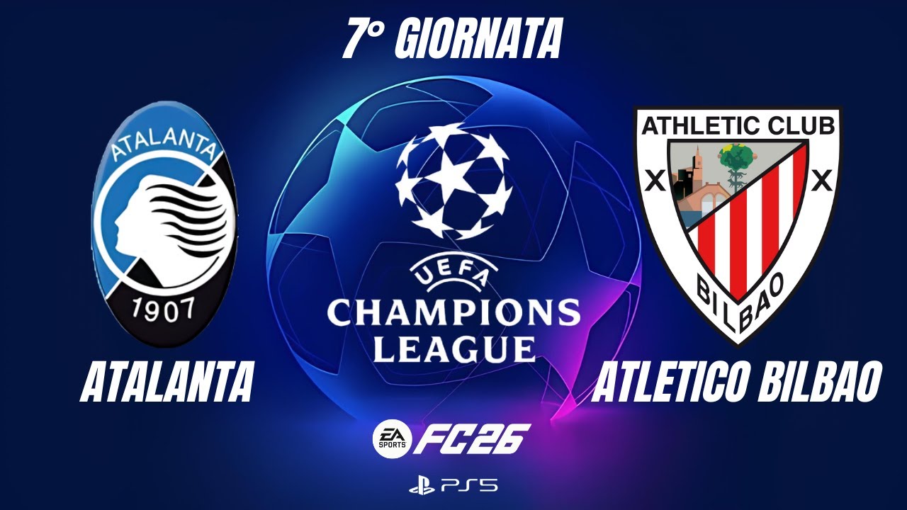 FC 26 - Atalanta - Atletico Bilbao | UEFA Champions League, 7° Giornata | PS5