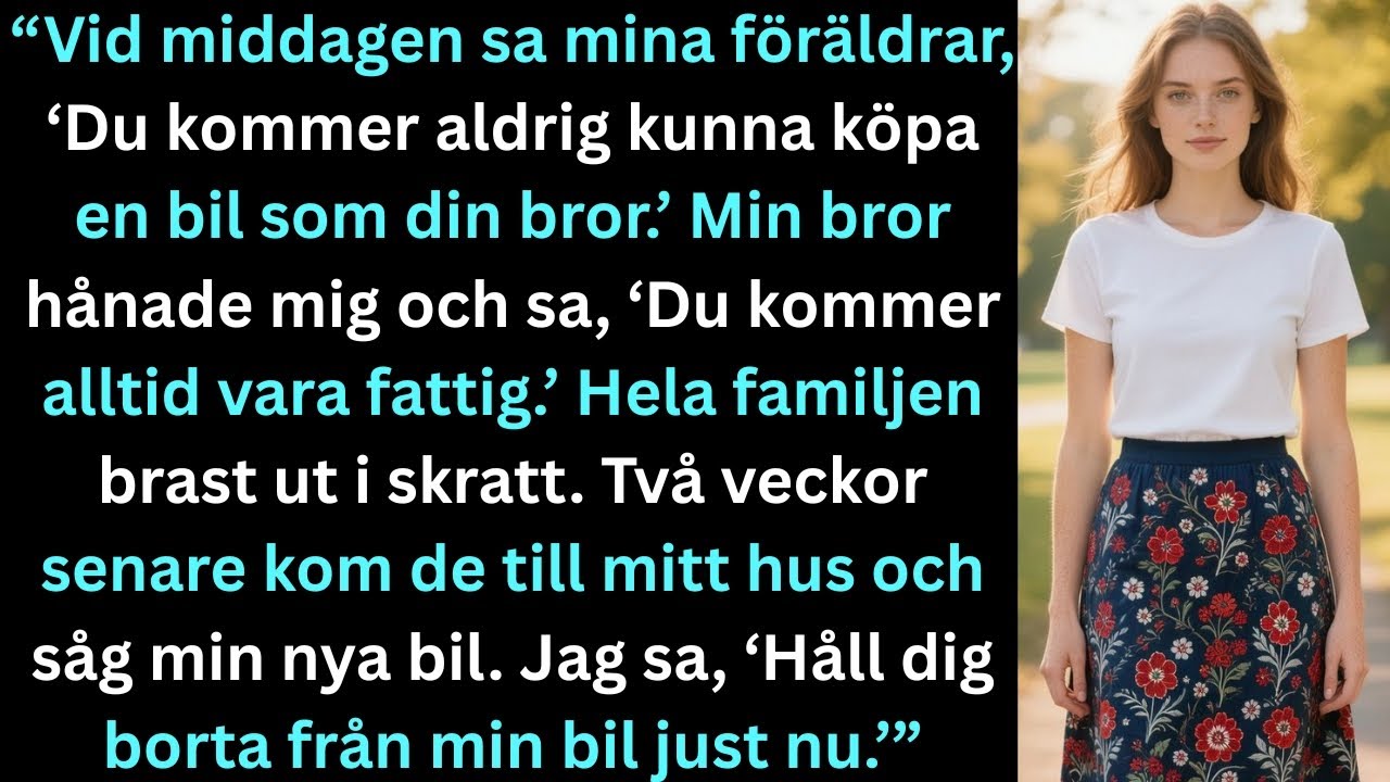 “På festen sa min pappa till mig att jag aldrig skulle få en bil som min yngre bror, så jag…”