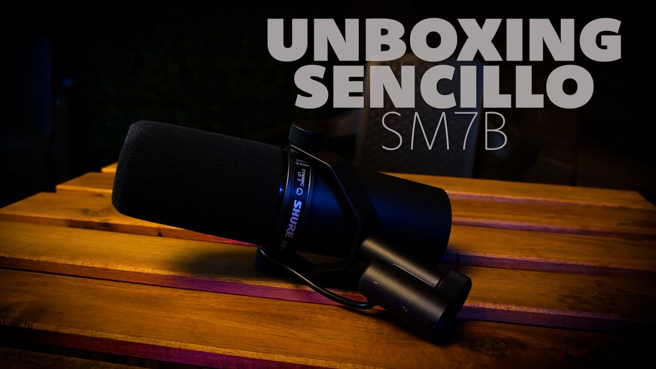 Shure SM7B | Unboxing Sencillo