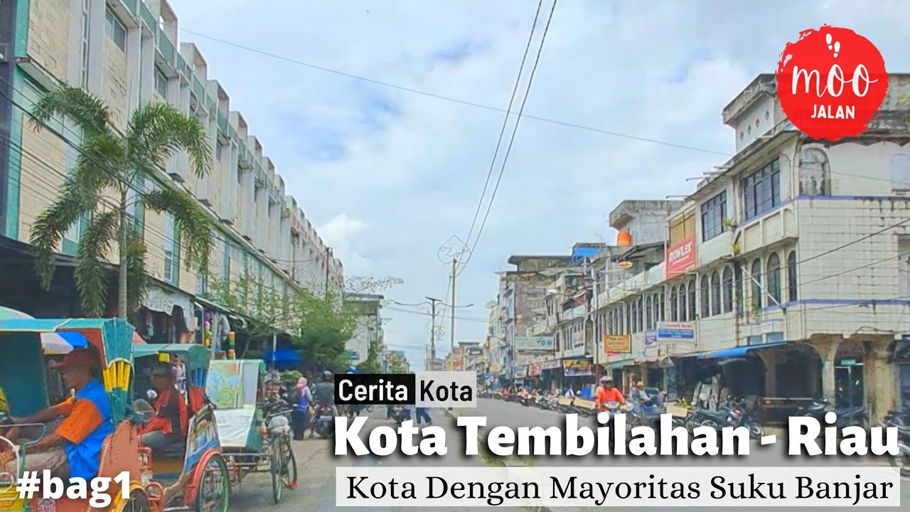Kondisi Terbaru Kota Tembilahan Riau yg Didominasi Suku Banjar & Terletak Di Pinggir Sungai #1