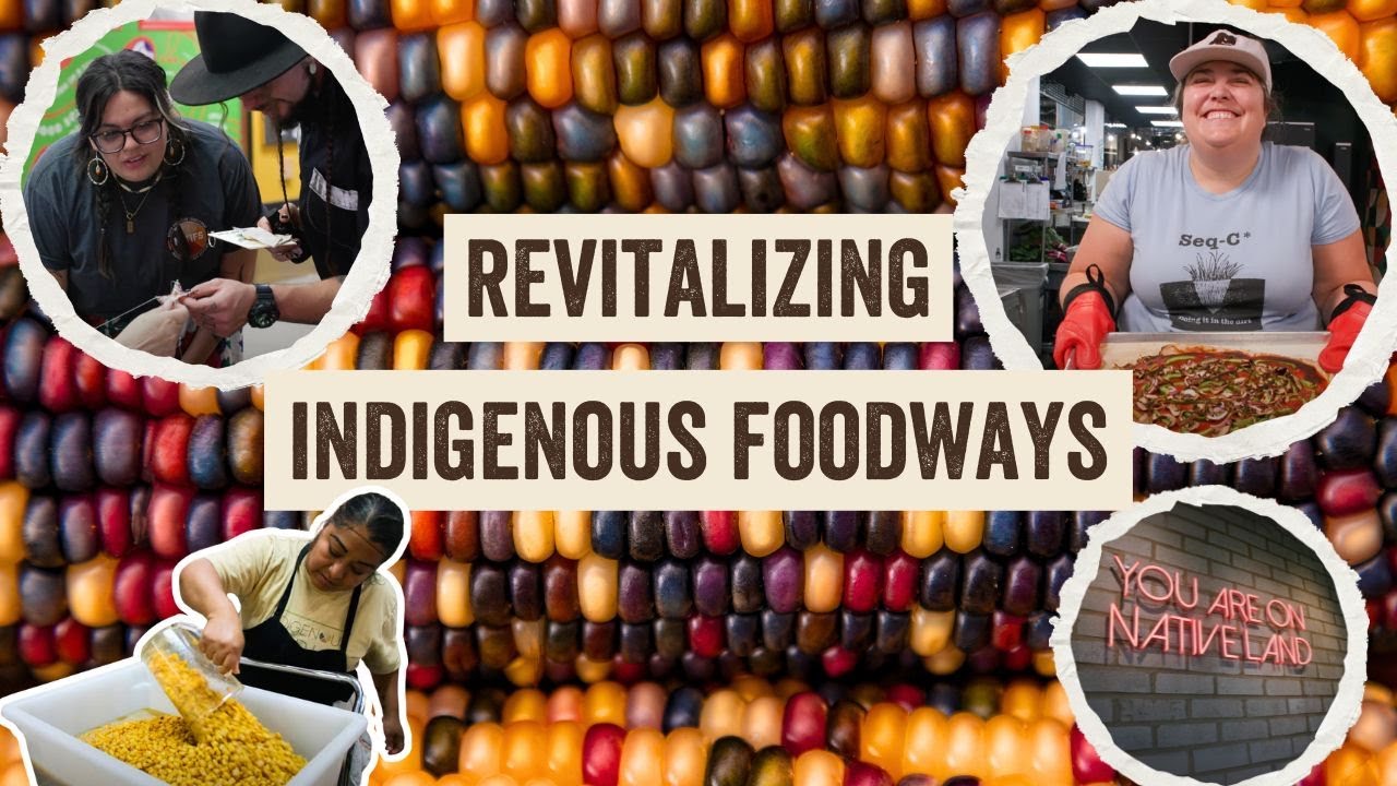 Revitalizing Indigenous Foodways: NATIFS, Owamni, and the Indigenous Food Lab
