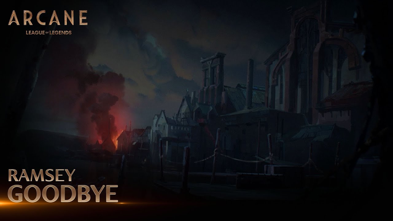 Ramsey - Goodbye  | Arcane League of Legends | Riot Games Music