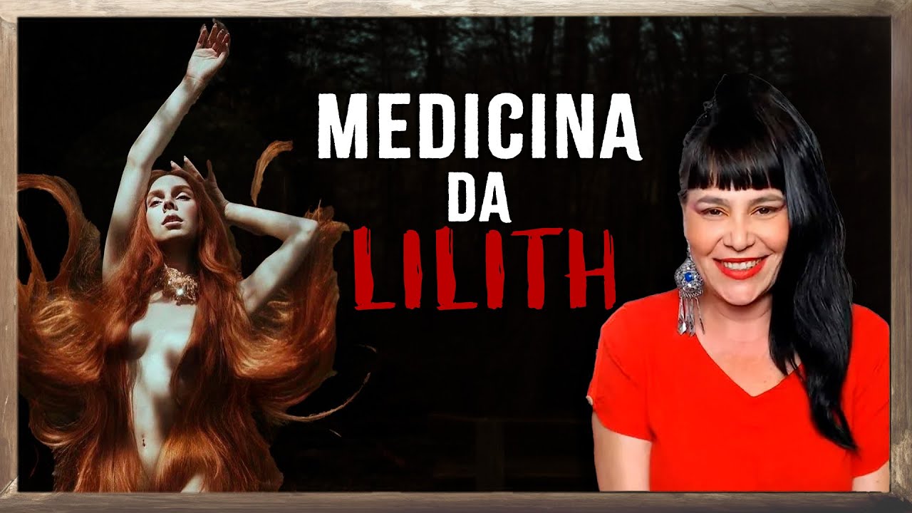 Tudo Sobre a Medicina do Arqu&eacute;tipo da Deusa Lilith - Luz, Sombra + Medita&ccedil;&atilde;o de Ativa&ccedil;&atilde;o Poderosa!!