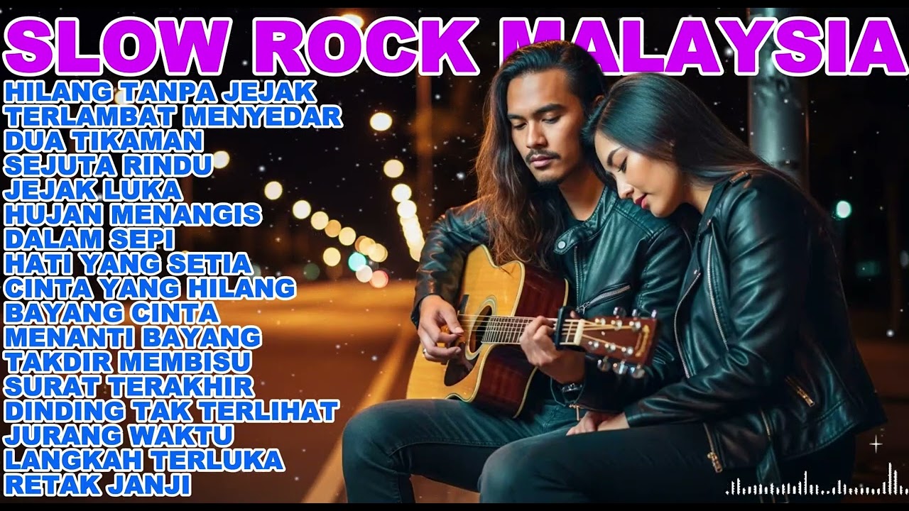Slow Rock Melayu Hits Malaysia Lagu Galau yang Menguras Air Mata