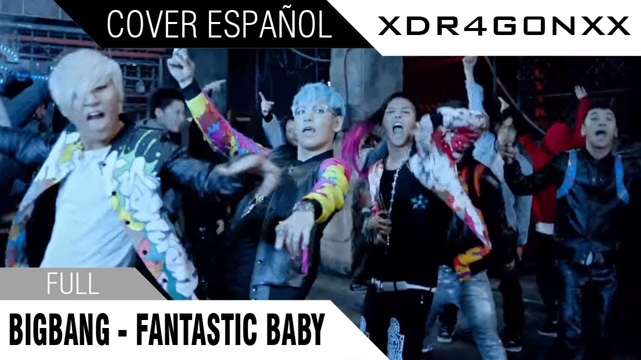 Fantastic Baby - BIGBANG / Cover en español / Spanish Cover by XDr4g0NxX