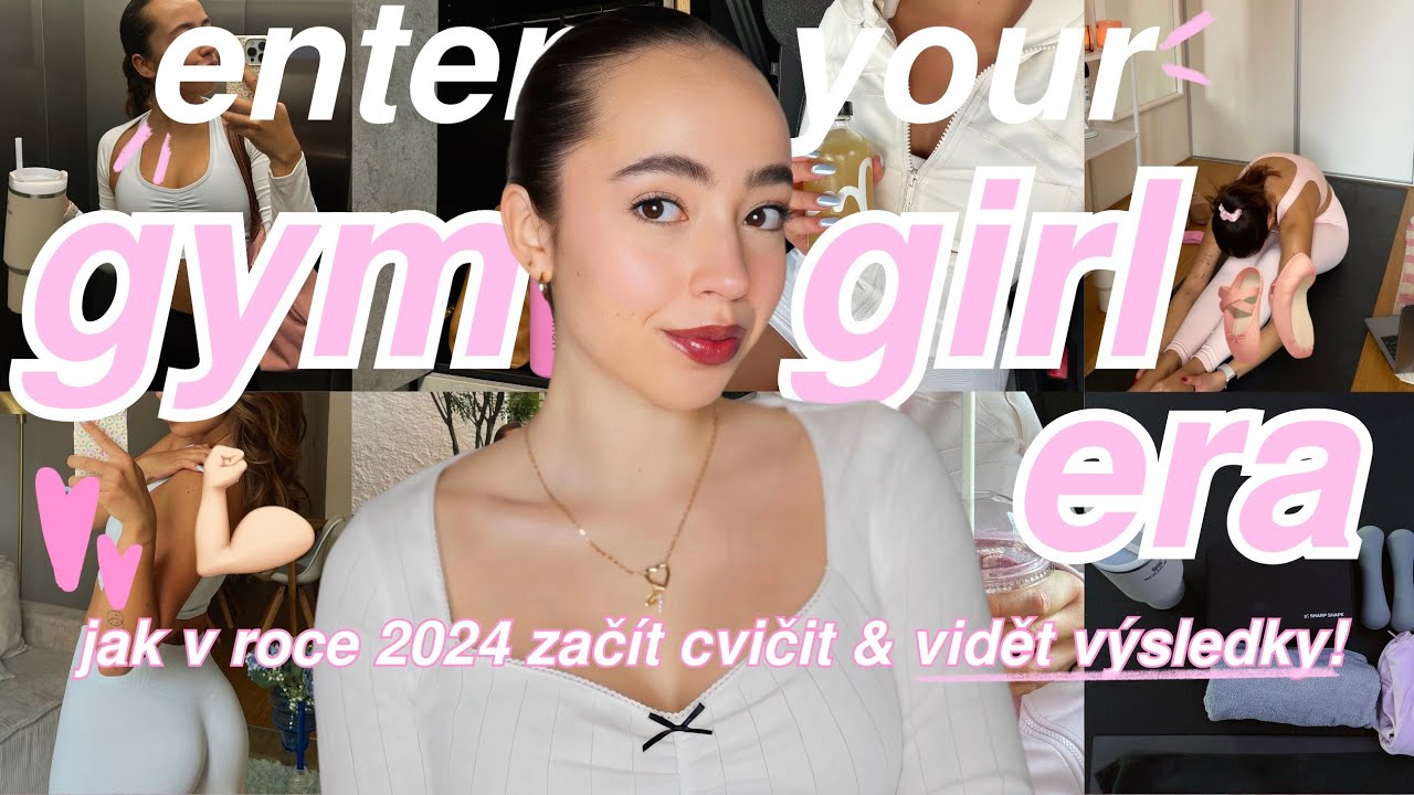 enter your GYM GIRL ERA : jak v roce 2024 cvičit a z&iacute;skat V&Yacute;SLEDKY | EP45
