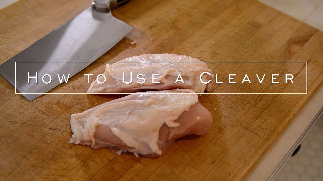 How to use a Cleaver
