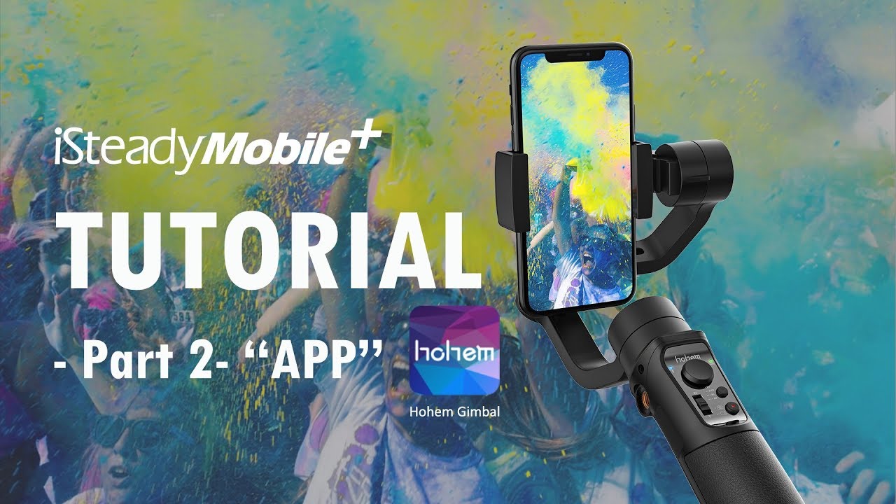iSteady Mobile+ Tutorial- Part 2- APP 