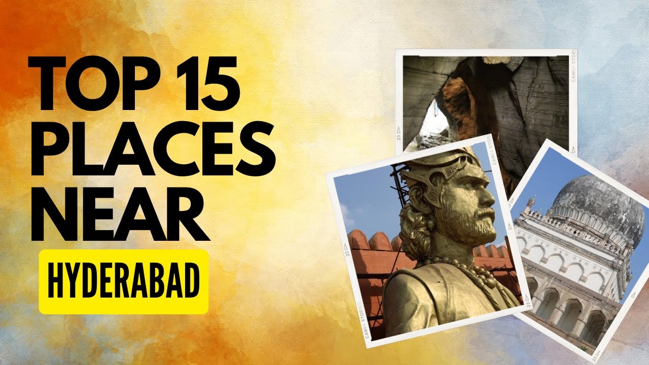 TOP 15 PLACES | HYDERABAD | IN AND AROUND