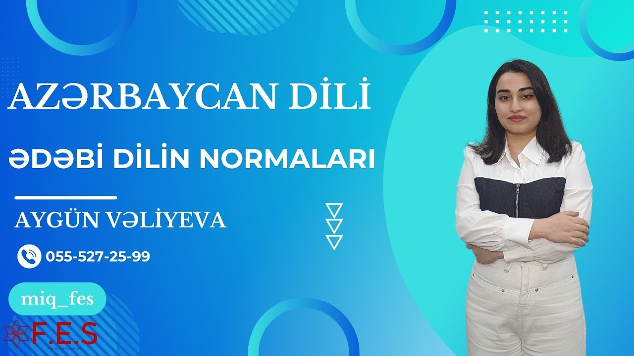 AZƏRBAYCAN DİLİ | ƏDƏBİ DİLİN NORMALARI | AYGÜN VƏLİYEVA