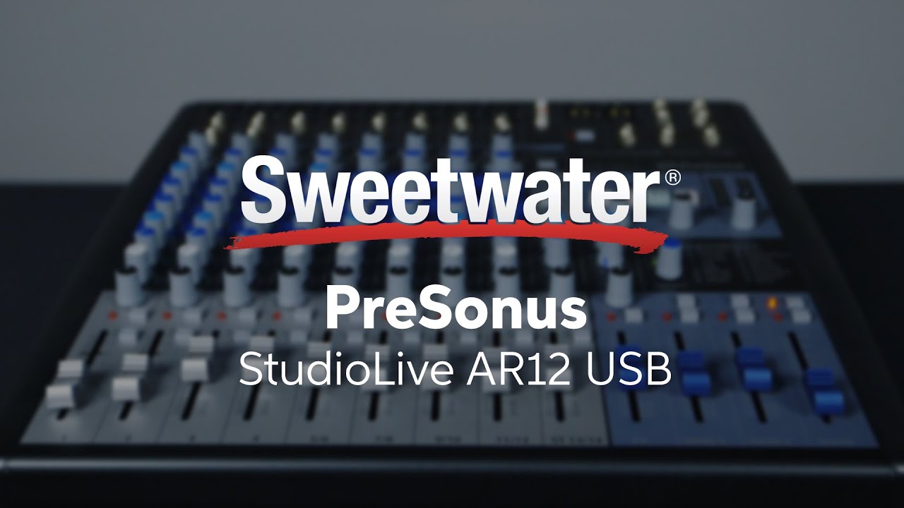 PreSonus StudioLive AR12 USB Mixer Overview by Sweetwater