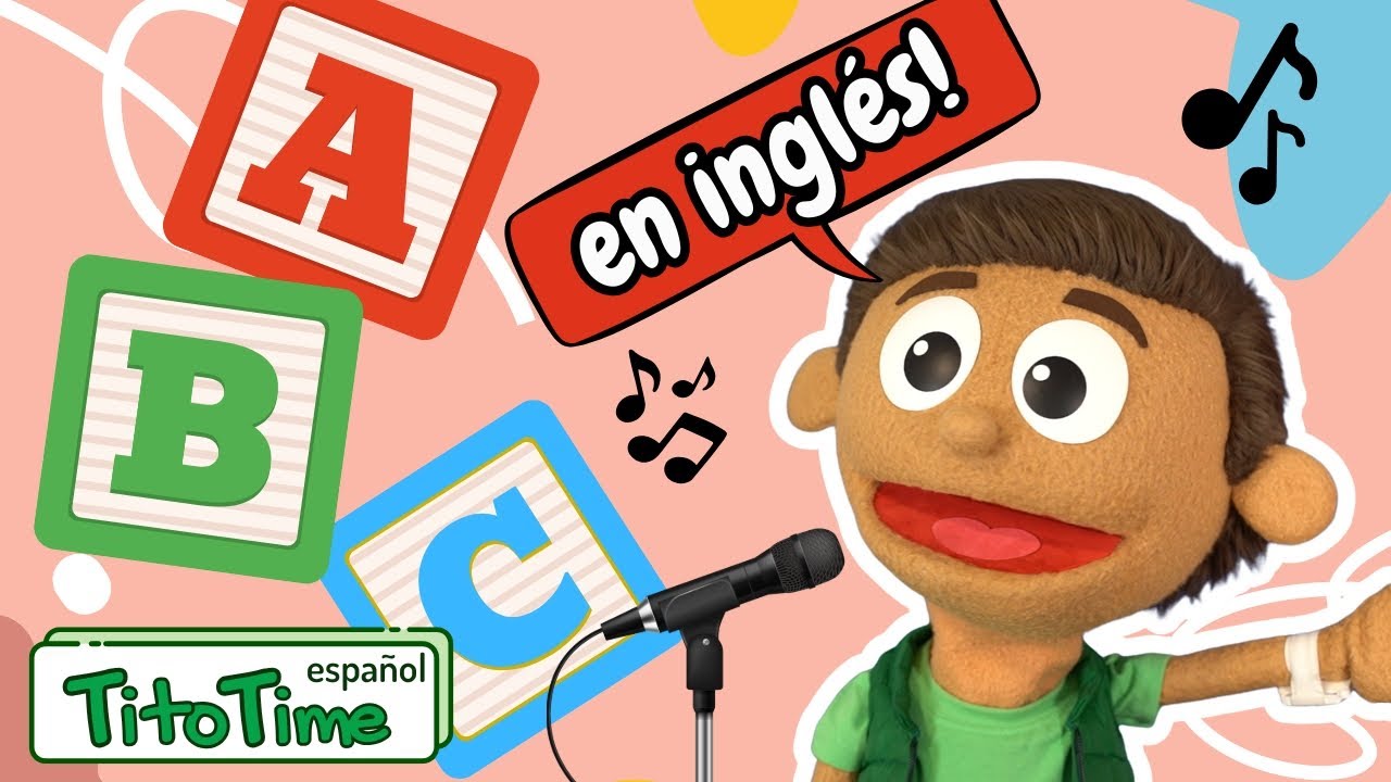 Canción del Abecedario en Inglés para Niños con Tito Time | Canciones Infantiles
