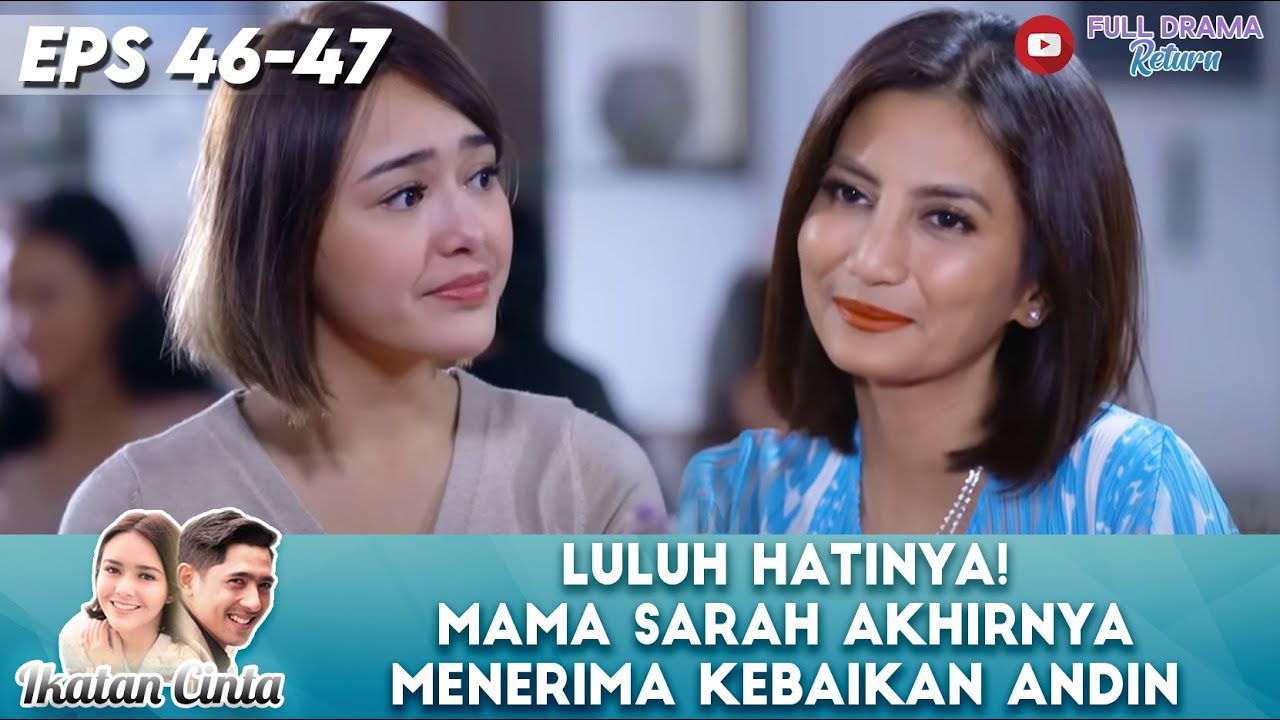 LULUH HATINYA! MAMA SARAH AKHIRNYA MENERIMA KEBAIKAN ANDIN - IKATAN CINTA