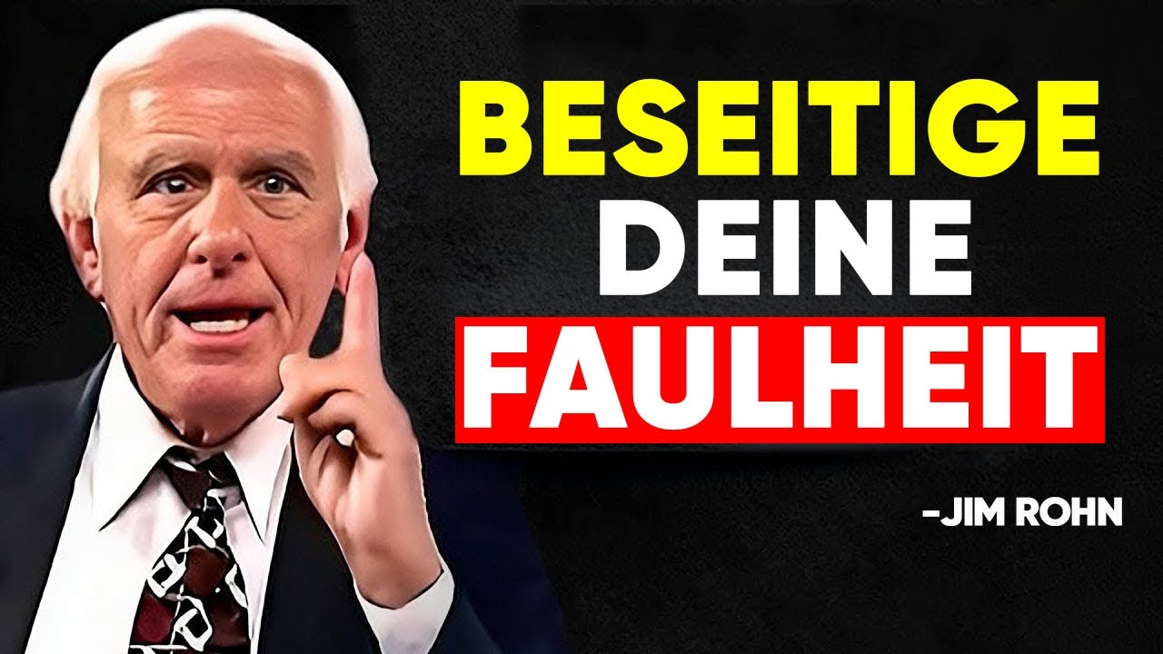 BESIEGE DEINE FAULHEIT! DU HAST ARBEIT ZU ERLEDIGEN - Motivationsrede von Jim Rohn