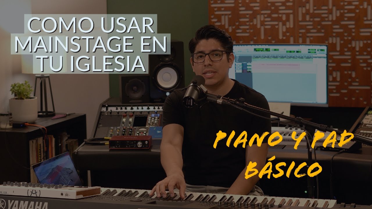 COMO TOCAR PIANO CON MAINSTAGE EN TU IGLESIA USANDO UN PIANO Y PAD BASICO. PIANO WORSHIP SOUND