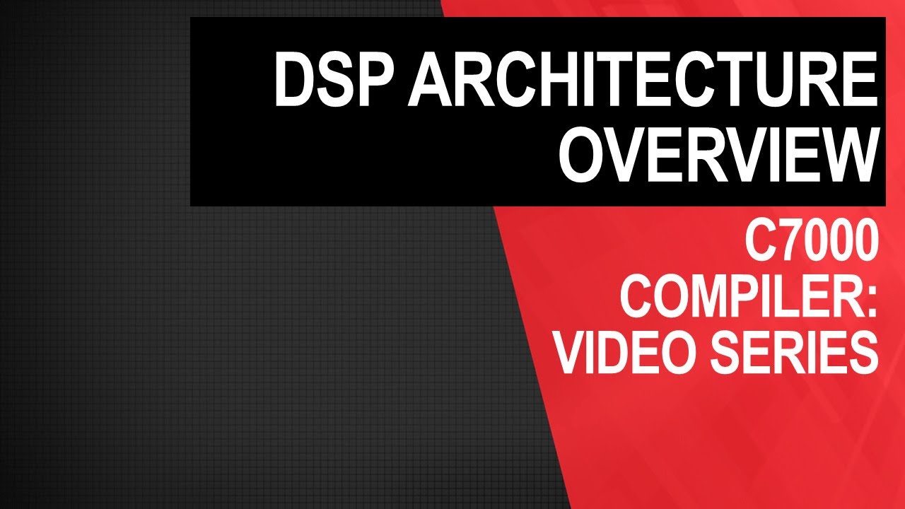 C7000 compiler DSP architecture overview