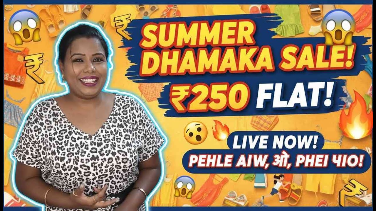 summer collection sale live first come first serve flat 250