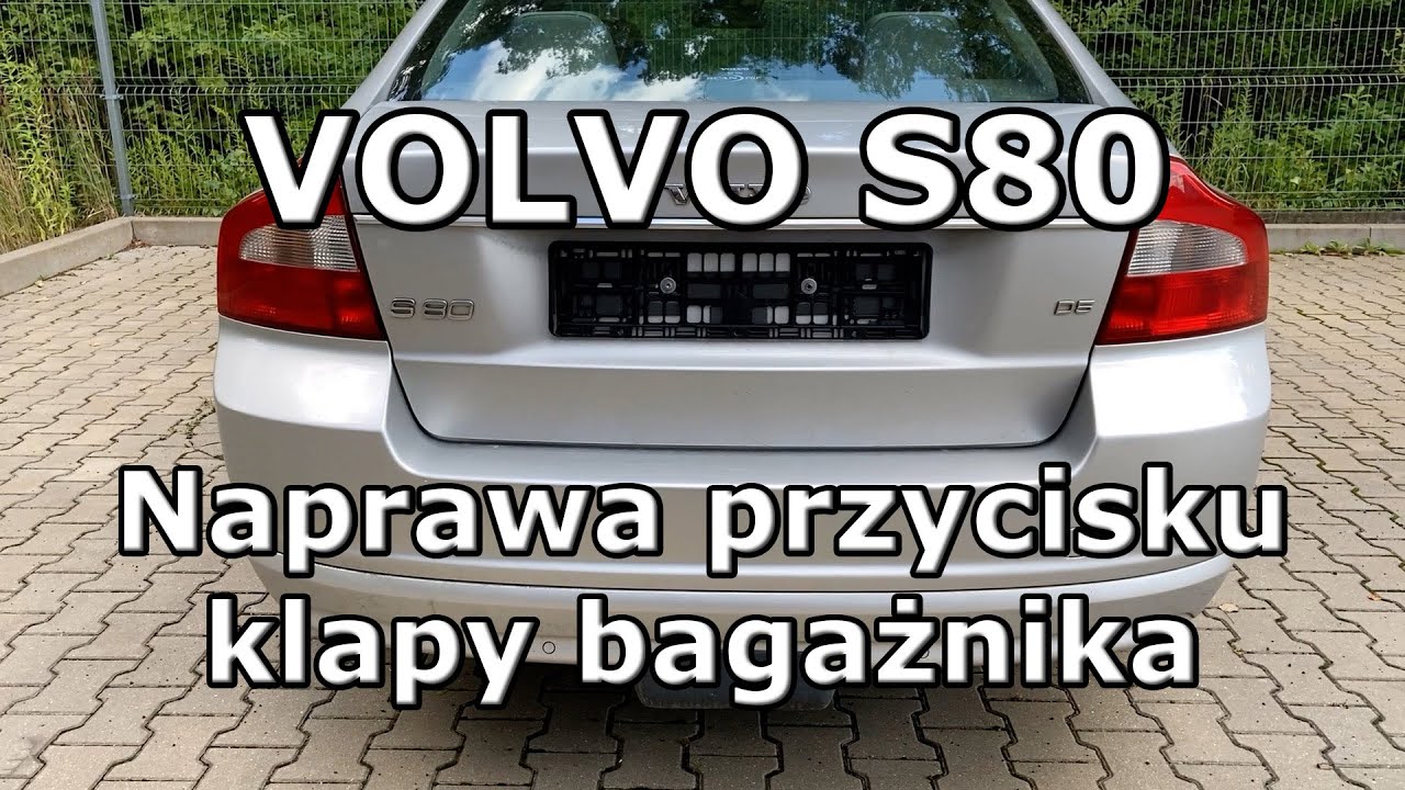 VOLVO S80 II naprawa przycisku klapy bagażnika