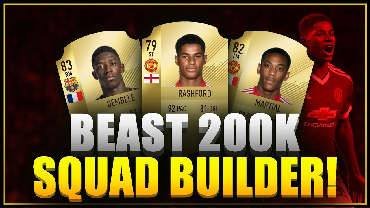 FIFA 18- 200K BEAST Squad Builder- Feat. Martial, Dembele and Rashford