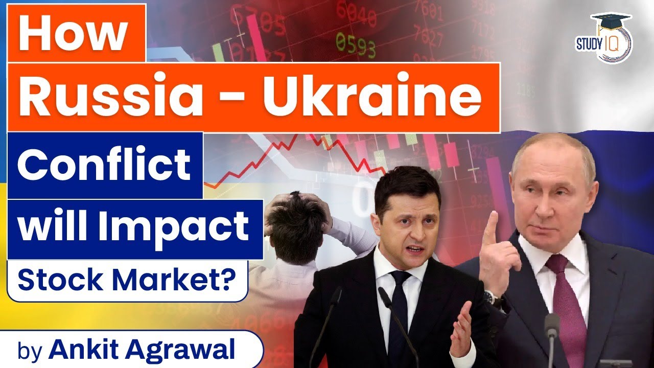 How Russia - Ukraine Conflict will Impact Stock Market? | Economy Current Affairs | UPSC News 2022