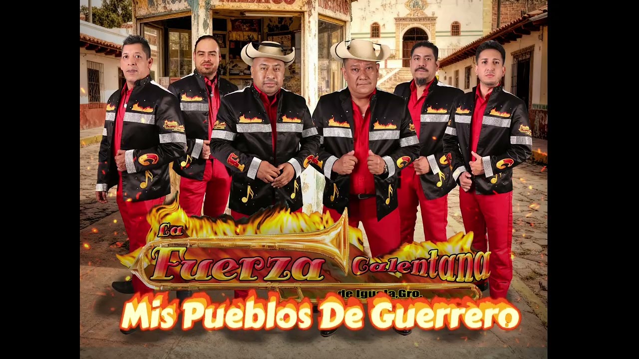MIs Pueblos De Guerrero—Fuerza Calentana