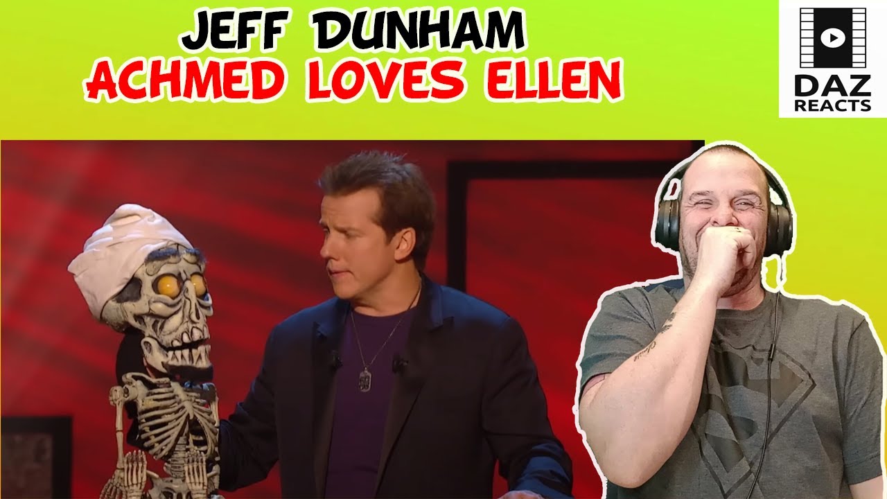 Daz Reacts To Jeff Dunham - Achmed Has A Crush On Ellen DeGeneres
