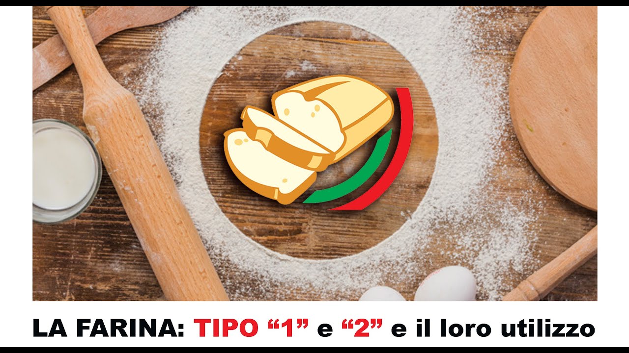 FARINA TIPO 1 E TIPO 2. CARATTERISTICHE E UTILIZZI.