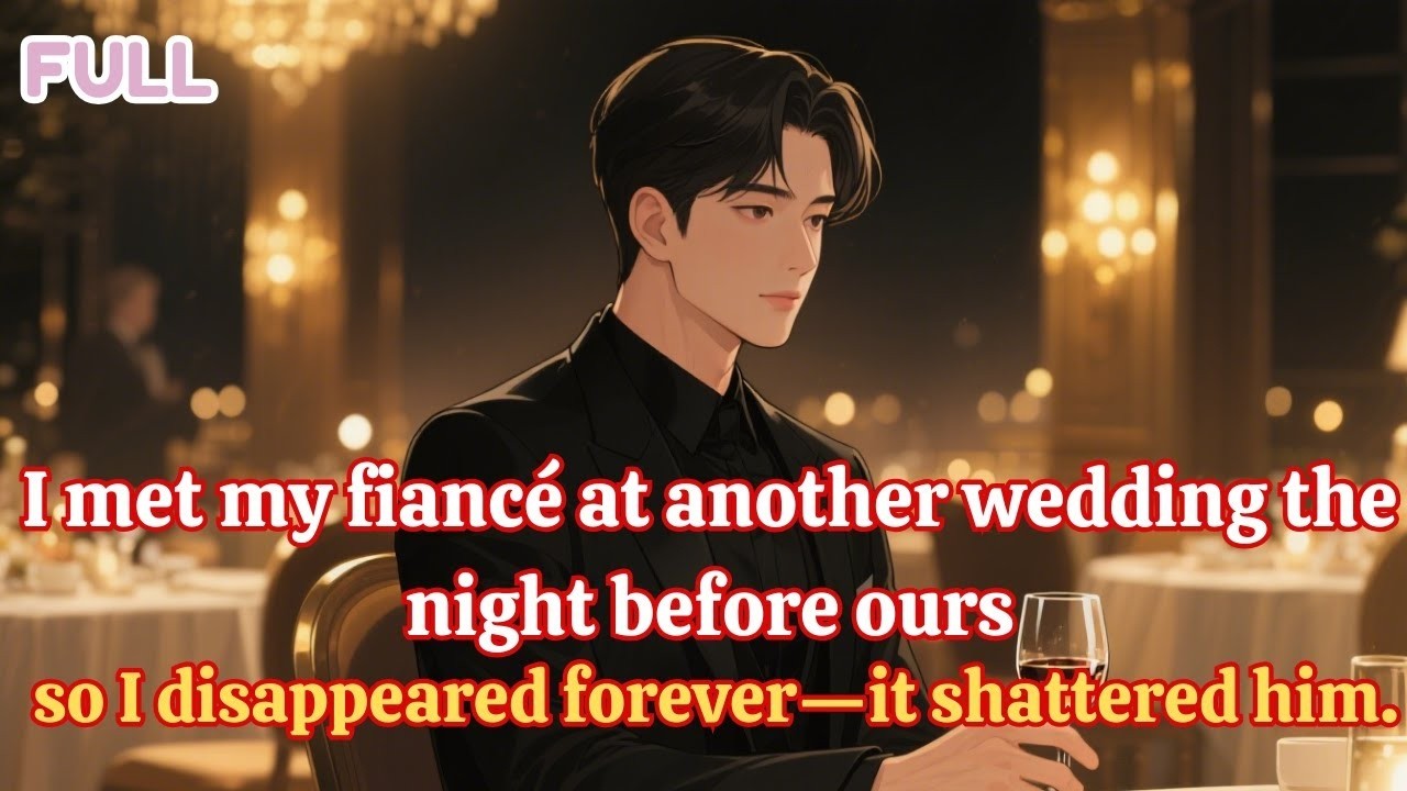 I met my fiancé at another wedding the night before ours, so I disappeared forever—it shattered him