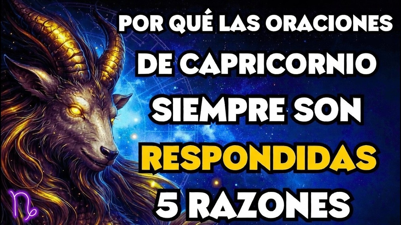 Por qué las oraciones de los Capricornio siempre son respondidas: Dios las escucha primero