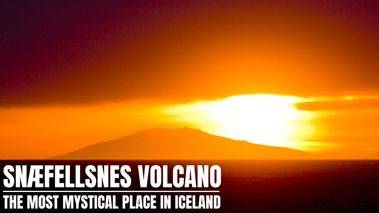 All About Sn&aelig;fellsj&ouml;kull Volcano - The Most Mystical  Place in Iceland