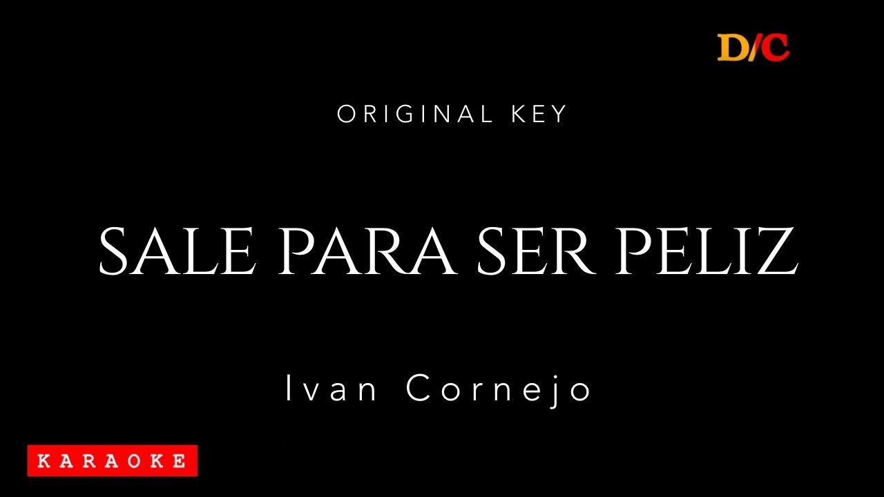 Sale Para Ser Feliz - Ivan Cornejo || Karaoke with lyrics/Letra