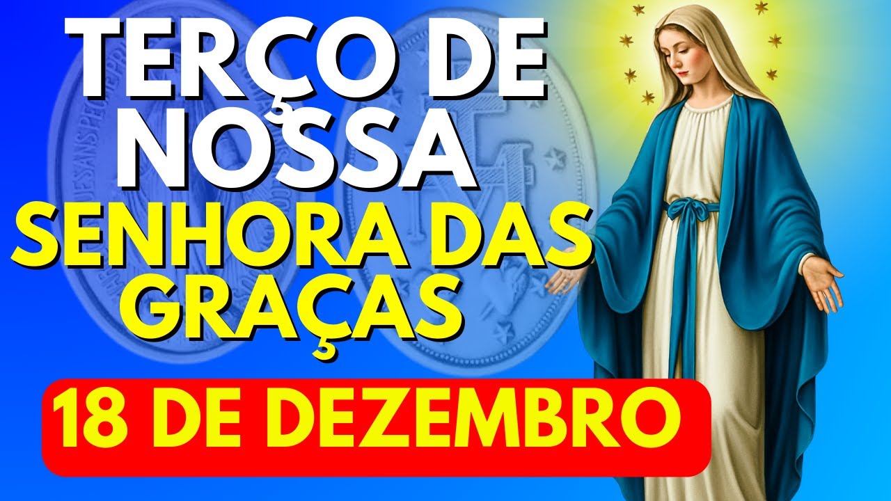 TERÇO PODEROSO DE NOSSA SENHORA DAS GRAÇAS