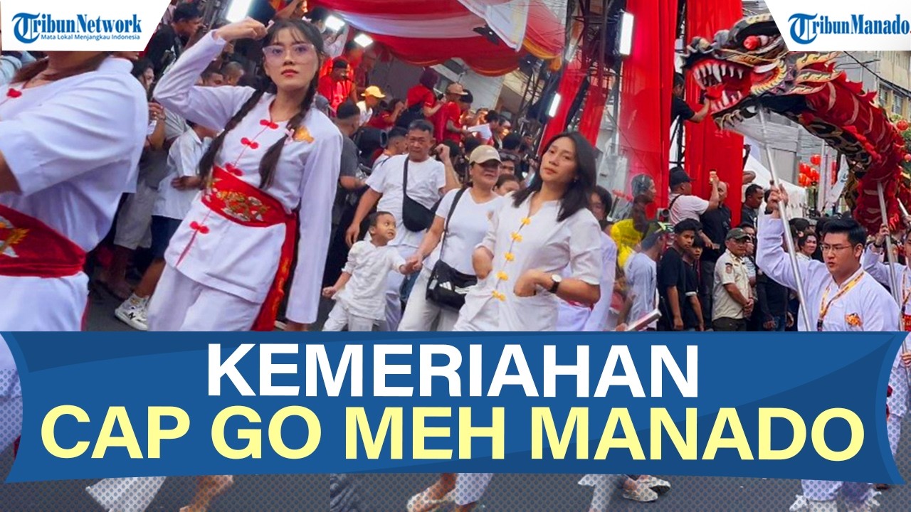 🔴KEMERIAHAN CAP GO MEH MANADO 2026