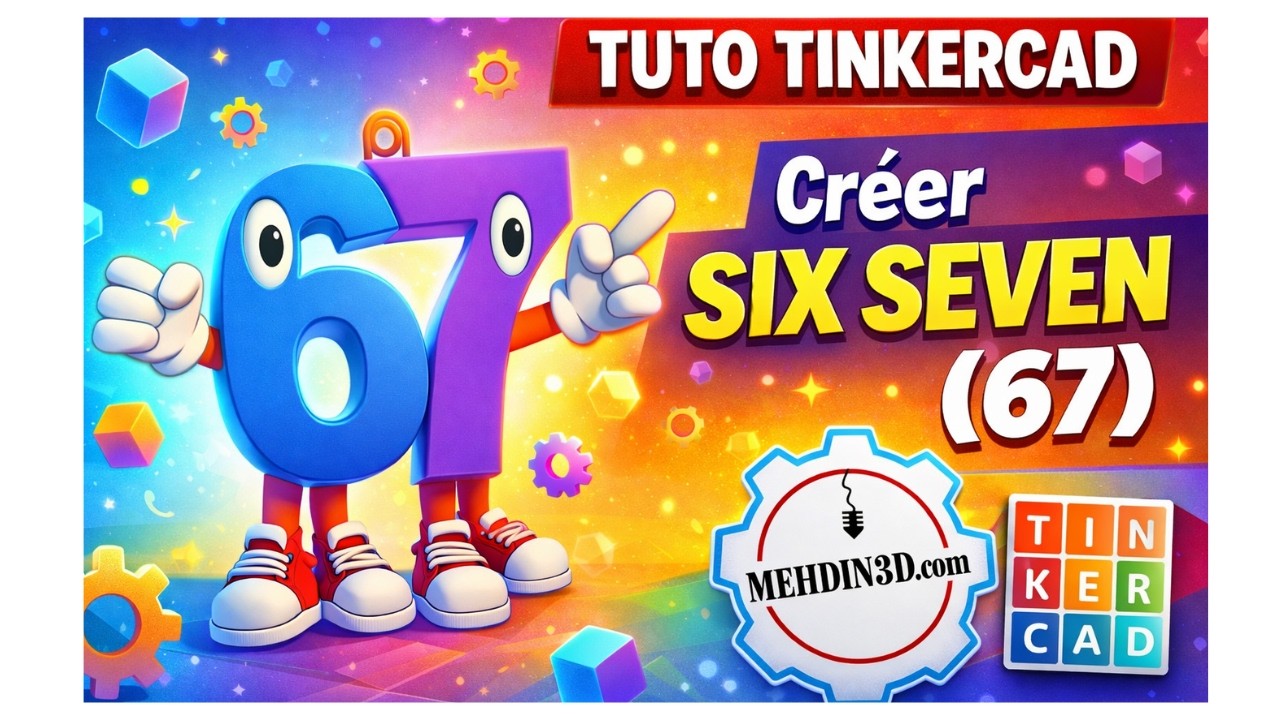 TINKERCAD TUTO : Créer SIX SEVEN (67) facilement | Débutant & impression 3D